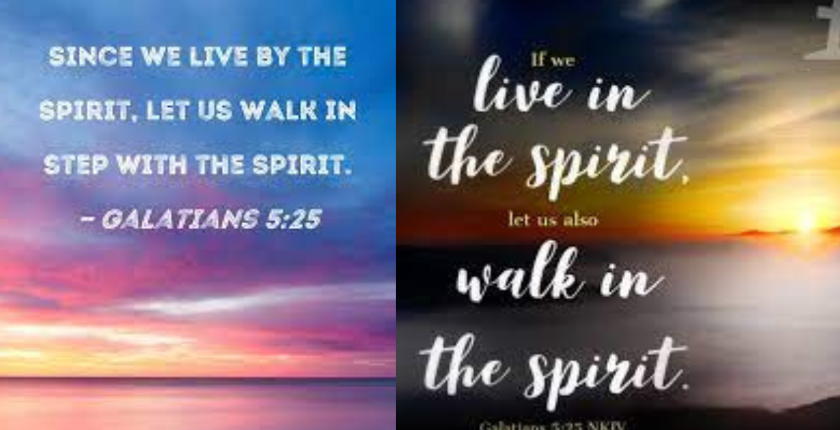 living in the spirit vs walking in the spirit